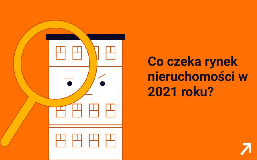 Jak deweloperzy zapatrują się na rok 2021 ― prognozy dla polskiej mieszkaniówki