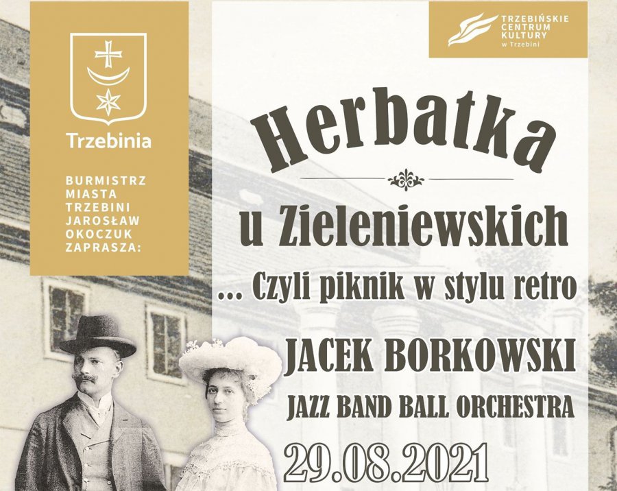 Wybieracie się na herbatkę do Zieleniewskich? Gwiazdą pikniku jest Jacek Borkowski oraz Jazz Band Ball Orchestra