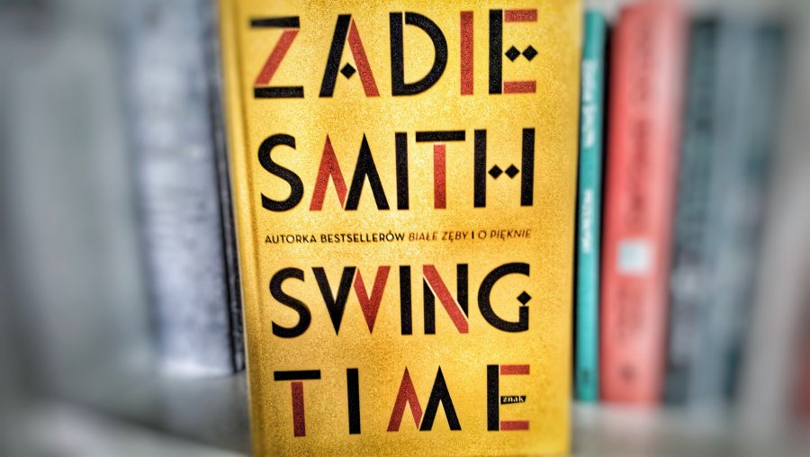 Swing time - Zadie Smith pisze o przyjaźni, nienawiści, ale także o wykluczeniach