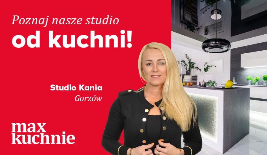 Gorzowskie studio Meble Kania w gronie Ambasadorów sieci Max Kuchnie